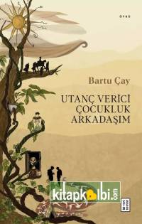 Utanç Verici Çocukluk Arkadaşım
