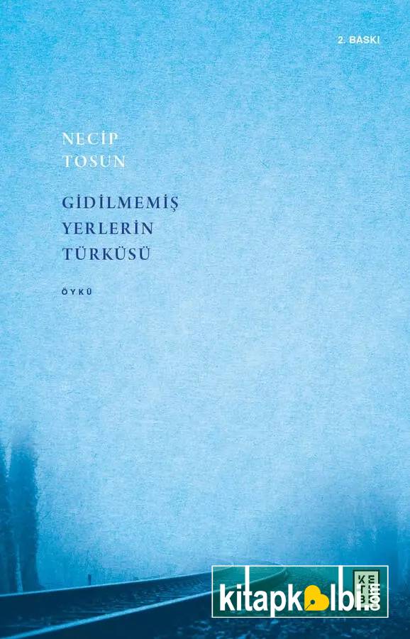 Gidilmemiş Yerlerin Türküsü