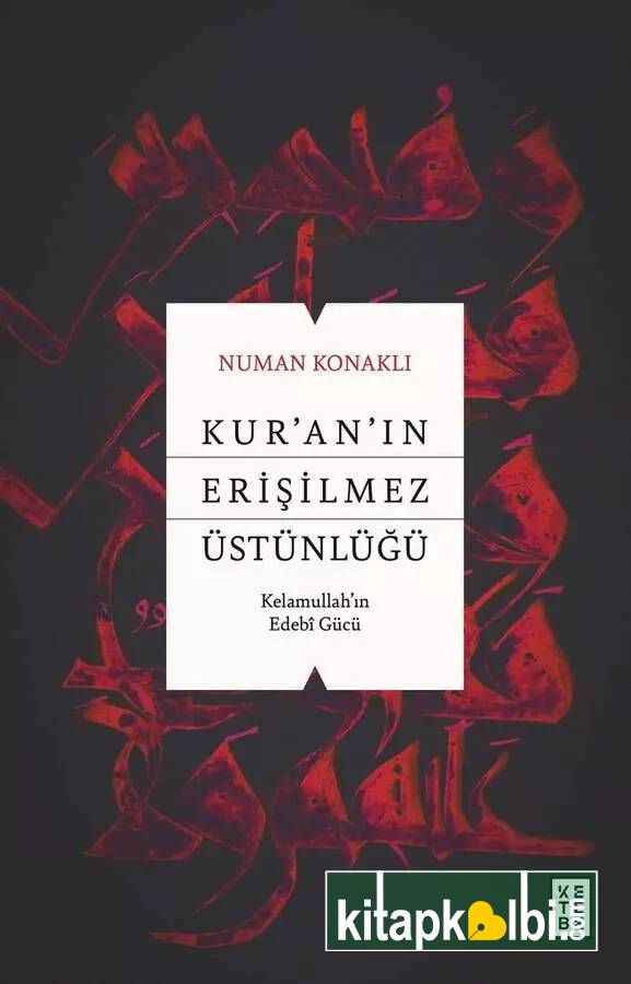 Kuranın Erişilmez Üstünlüğü