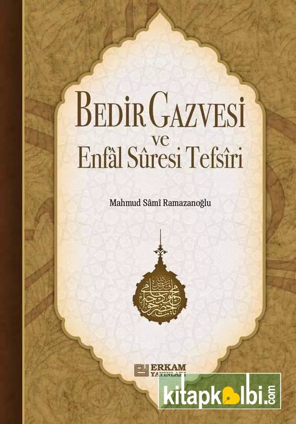 Bedir Gazvesi ve Enfal Suresi Tefsiri
