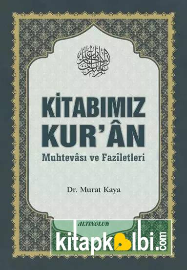 Kitabımız Kuran Muhtevası ve Faziletleri