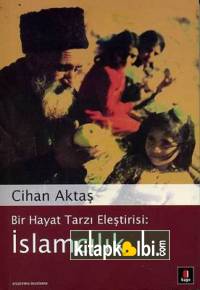İslamcılık Bir Hayat Tarzı Eleştirisi