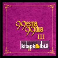 99 Esma 99 Dua III