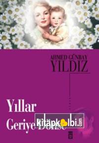 Yıllar Geriye Dönse