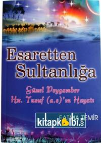 Esaretten Sultanlığa Hz Yusuf