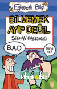 Bilmemek Ayıp Değil