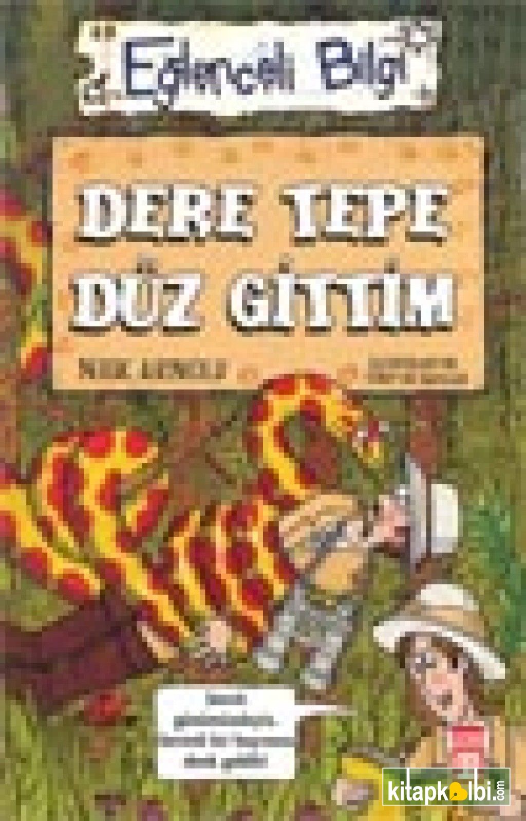 Dere Tepe Düz Gittim