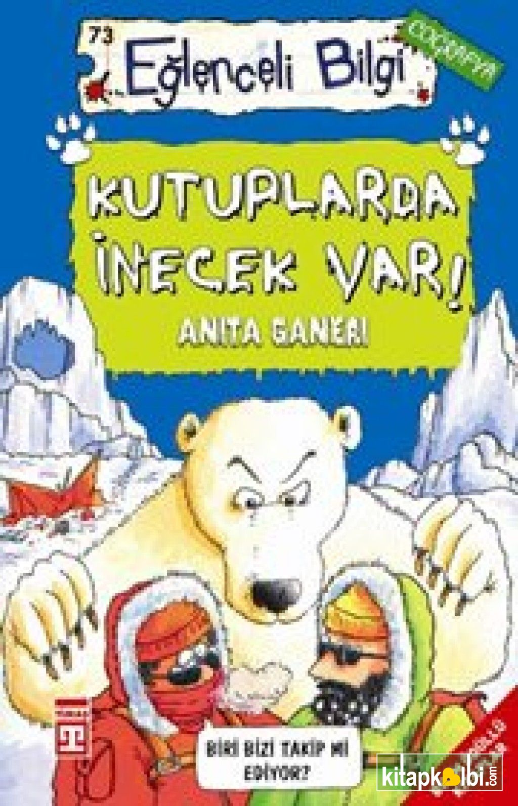 Kutuplarda İnecek Var