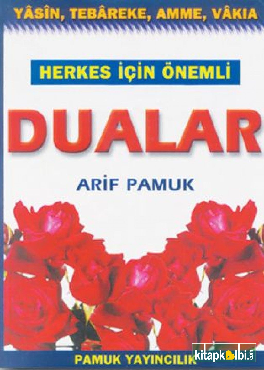 Herkes İçin Önemli Dualar Dergi Boy Yas 40