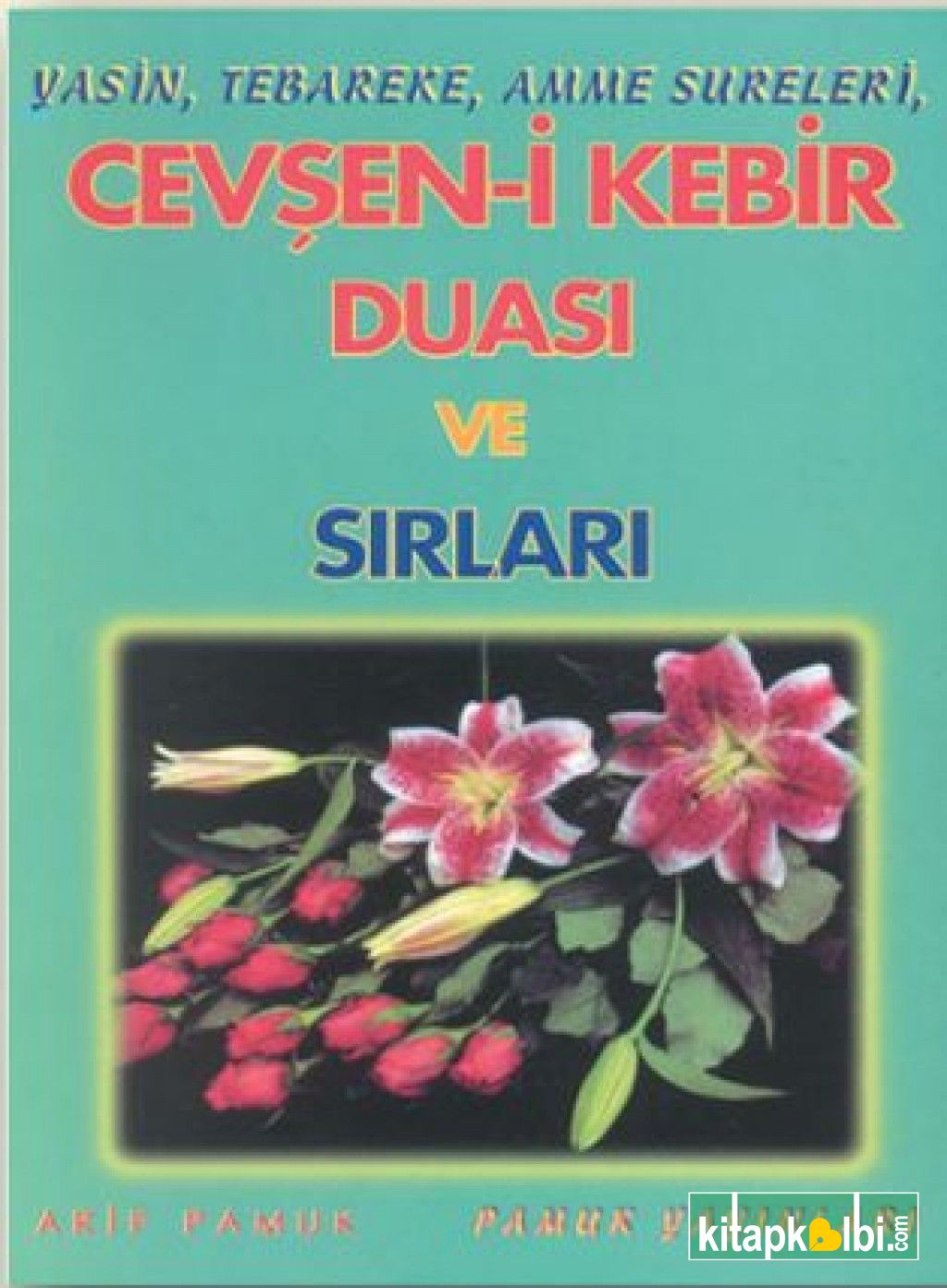 Yasin Tebareke Amme Sureleri Cevşen-i Kebir Duası ve Sırları Yas 022