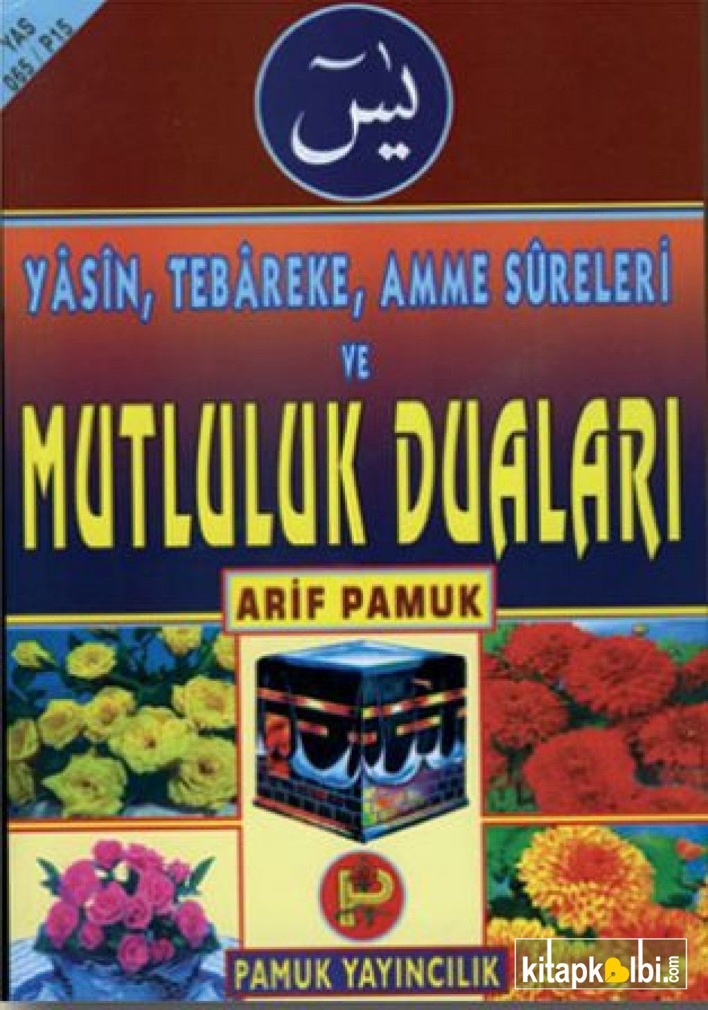 Yasin Tebareke Amme ve Mutluluk Duaları Yas 065