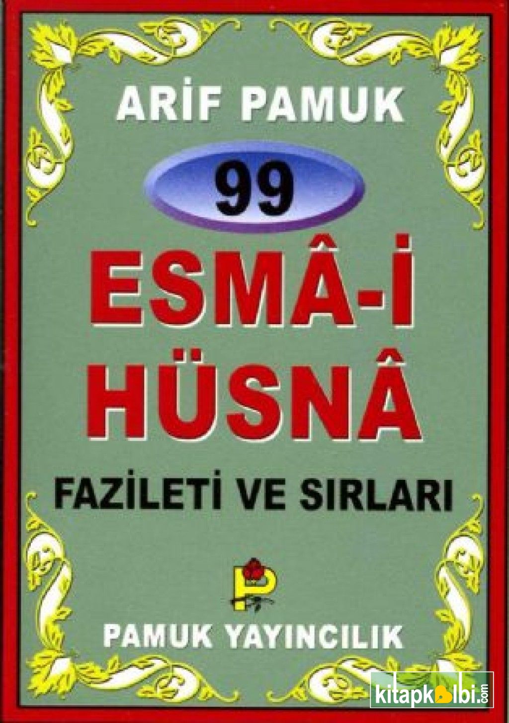 99 Esmai Hüsna Fazileti ve Sırları Dua 099