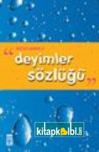 Açıklamalı Deyimler Sözlüğü