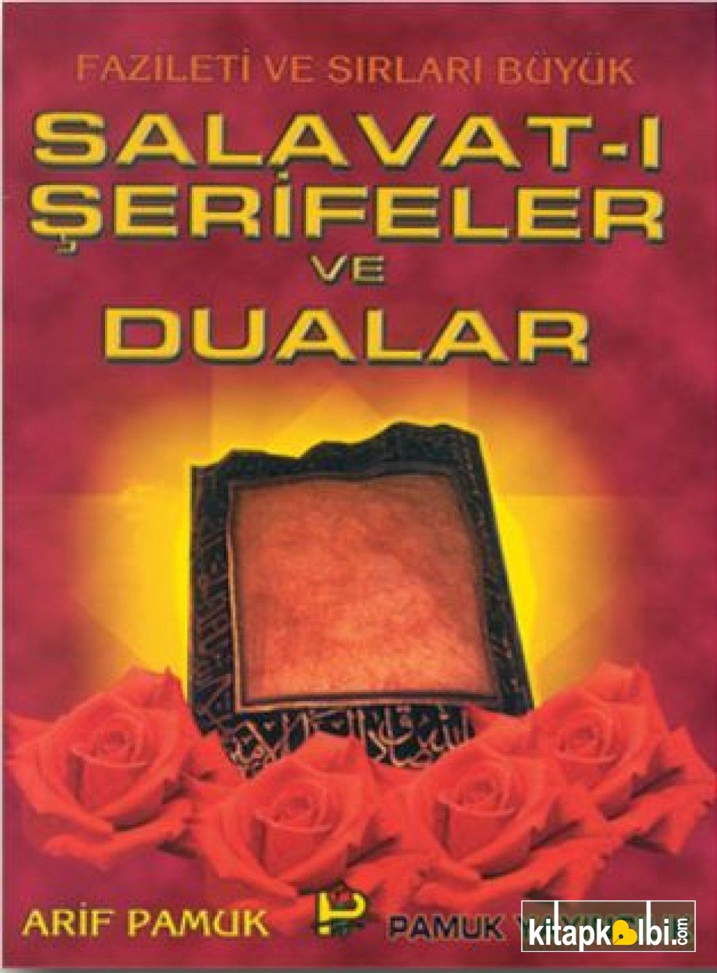 Fazileti ve Sırları Büyük Salavatı Şerifeler ve Dualar Dua 039