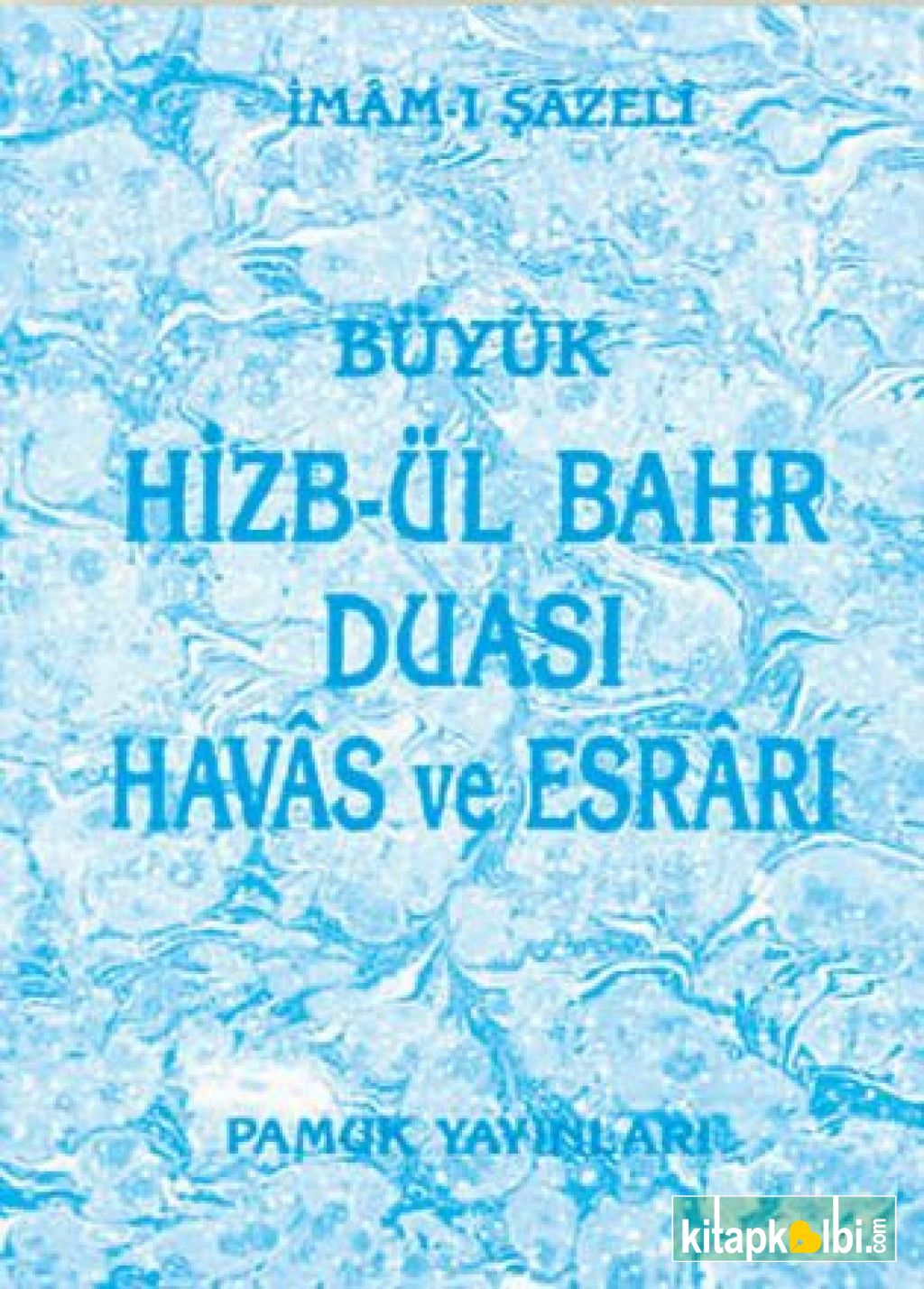 Hizbül Bahr Duası Havas ve Esrarı