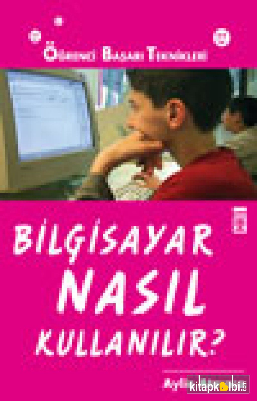 Bilgisayar Nasıl Kullanılır