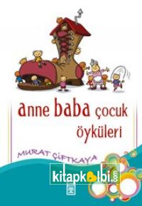 Anne Baba Çocuk Öyküleri