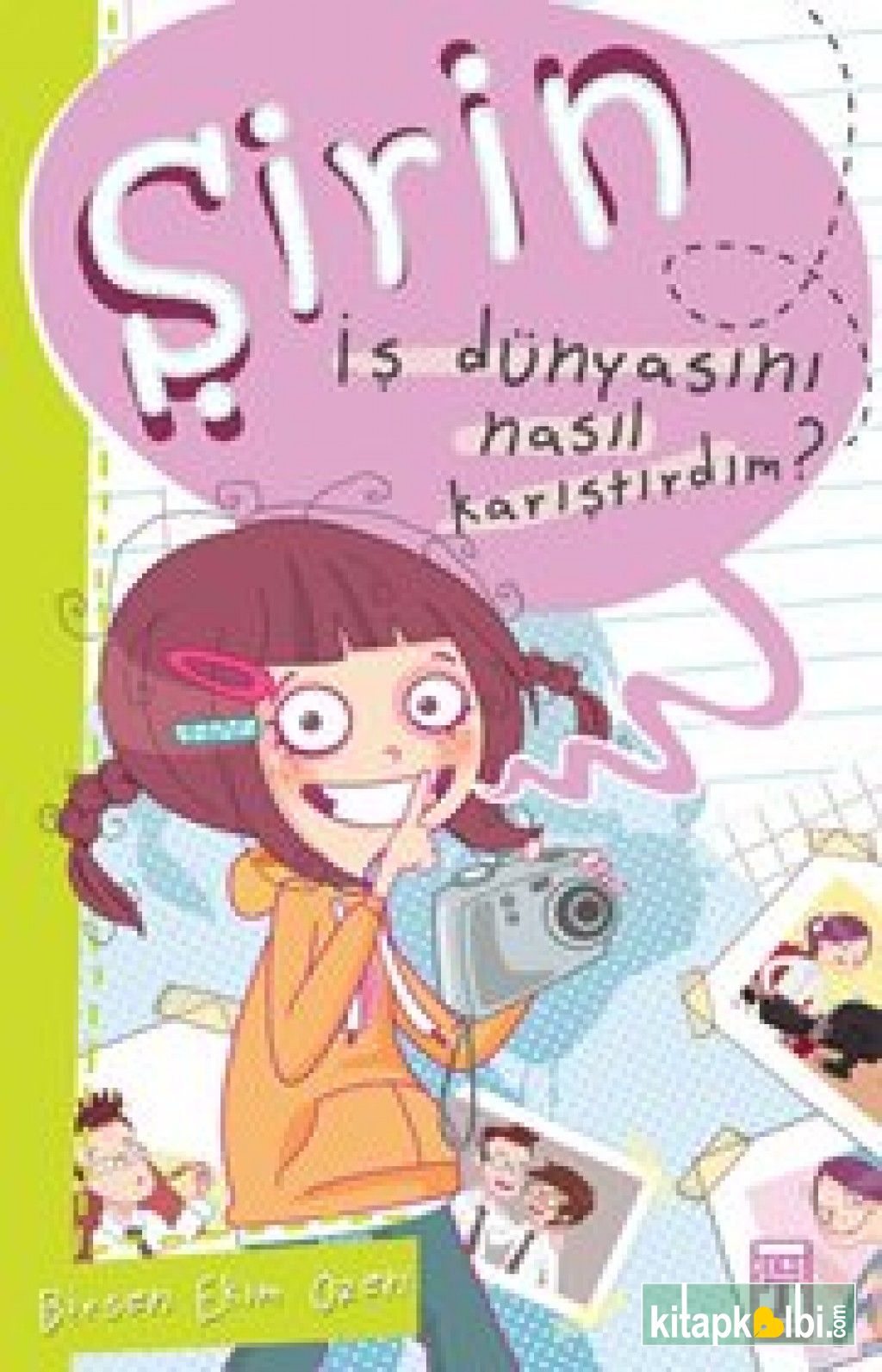 Şirin İş Dünyasını Nasıl Karıştırdım