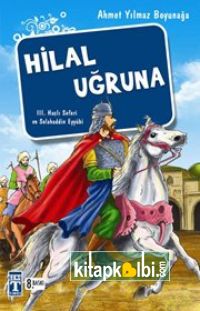 Hilal Uğruna III Haçlı Seferi ve Selahaddin Eyyübi