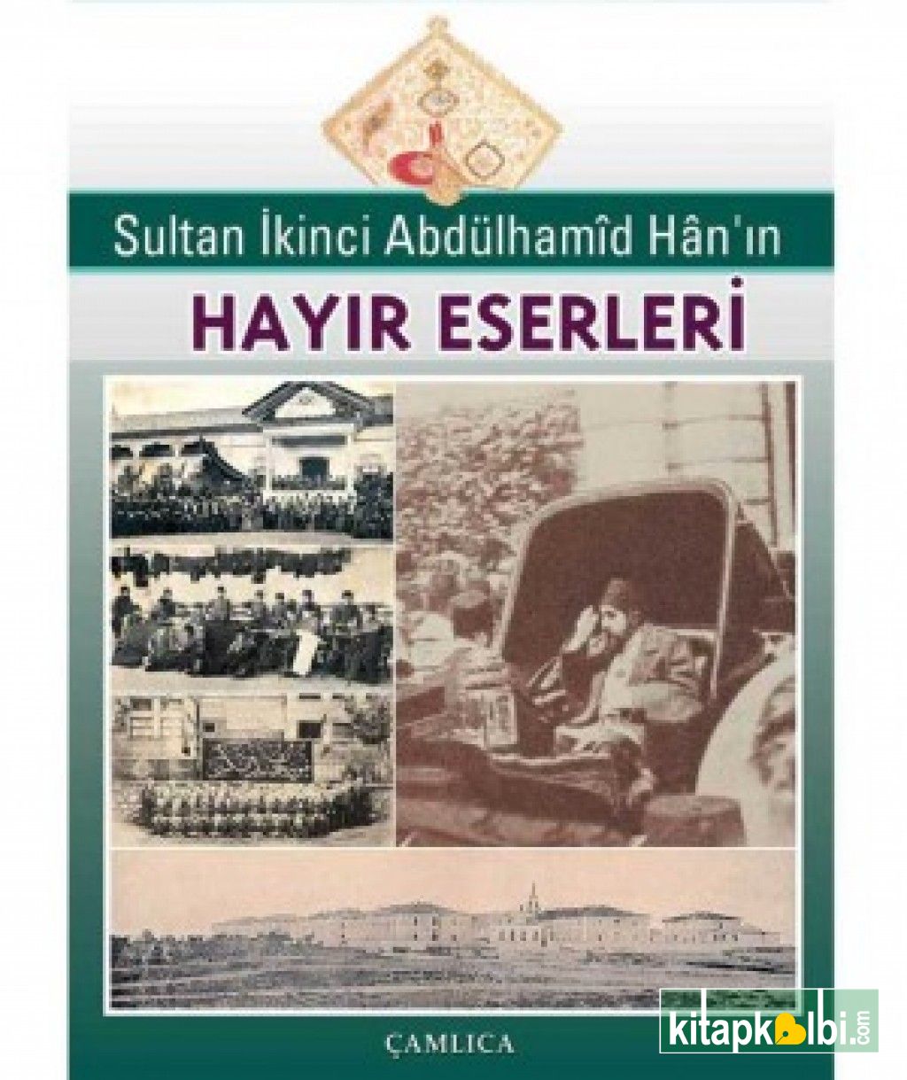 Sultan İkinci Abdülhamid Hanın Hayır Eserleri