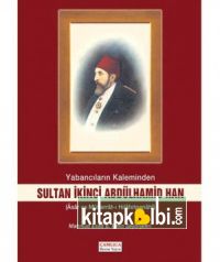 İkinci Abdülhamid Han (Yabancıların Kaleminden)