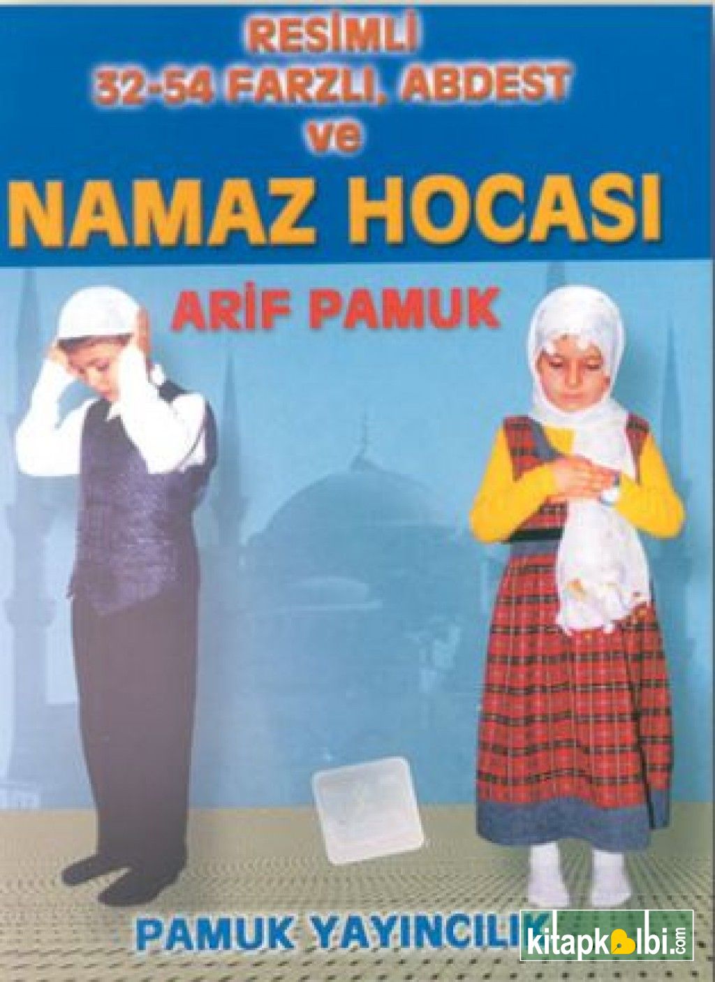 Resimli 32-54 Farzlı Abdest ve Namaz Hocası Cep Boy Namaz 009