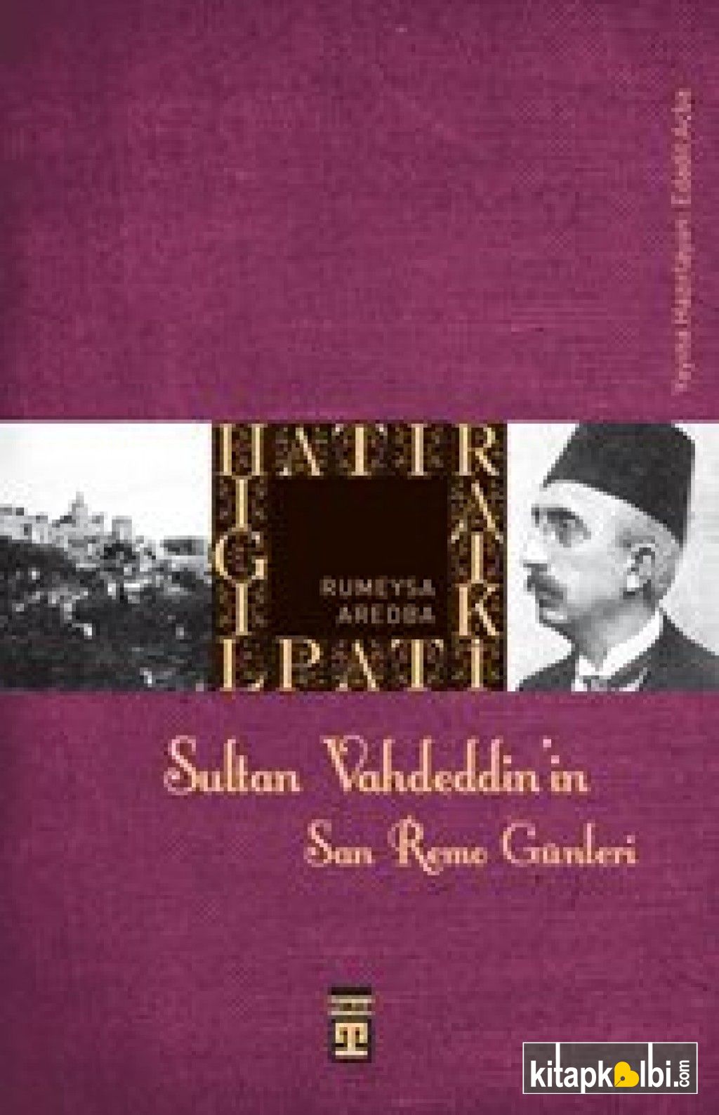 Sultan Vahdeddinin San Remo Günleri