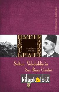 Sultan Vahdeddinin San Remo Günleri