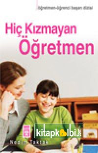 Hiç Kızmayan Öğretmen