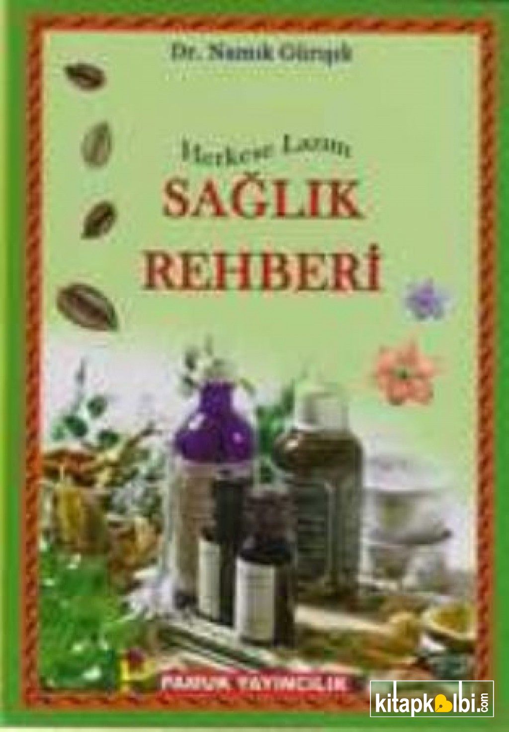 Herkese Lazım Sağlık Rehberi Bitki 021