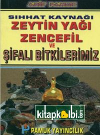 Sıhhat Kaynağı Zeytin Yağı Zencefil ve Şifalı Bitkilerimiz Bitkii 020