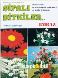 Şifalı Bitkiler ve Emraz Ciltli 1.Hamur Bitki 006