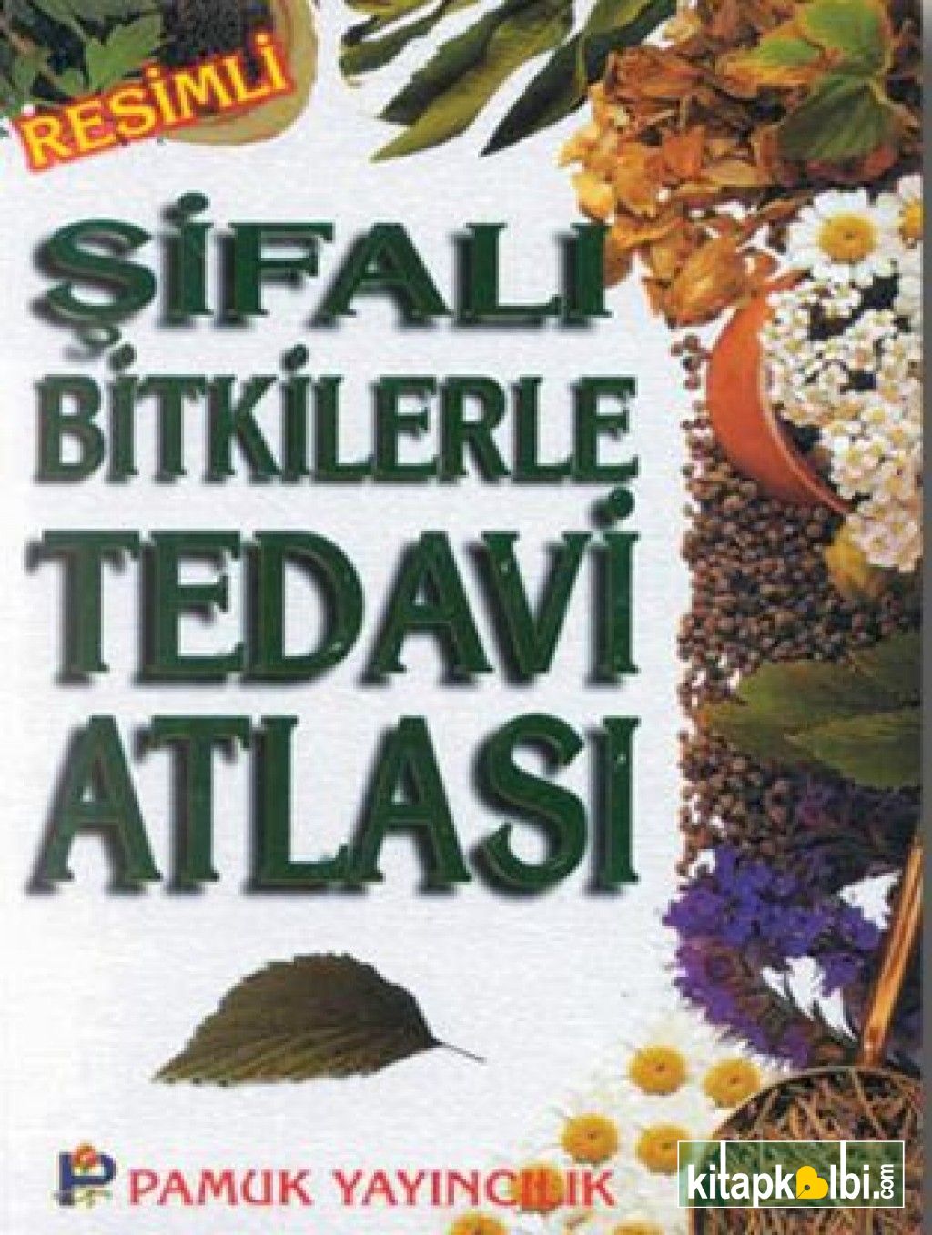 Şifalı Bitkilerle Tedavi Atlası 2.Hamur Bitki 009