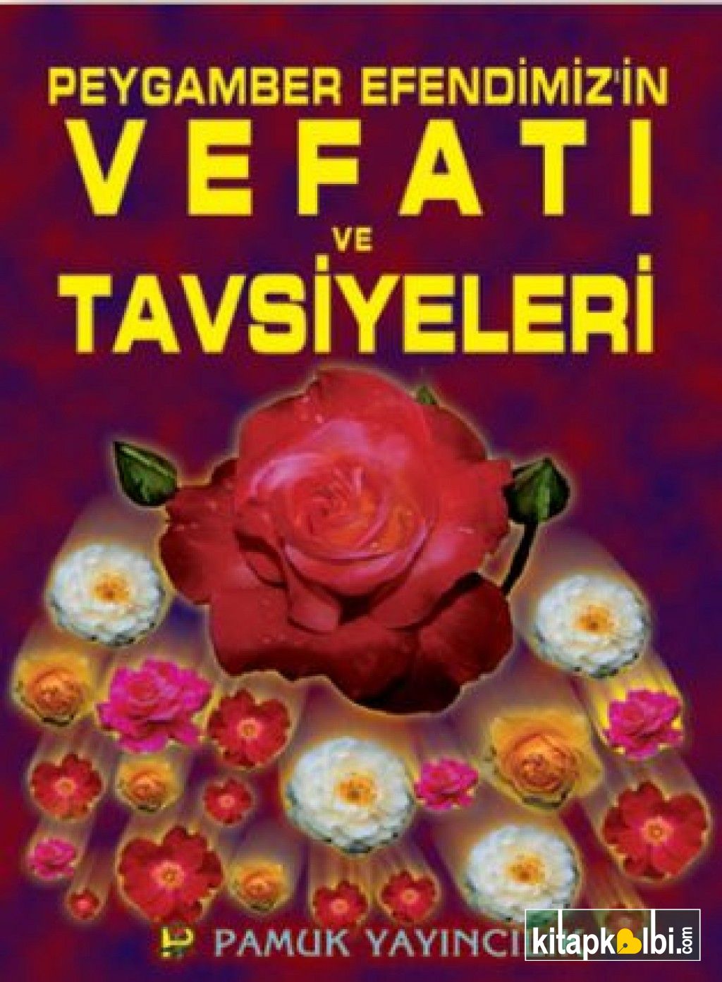 Peygamber Efendimizin Vefatı ve Tavsiyeleri Peygamber 006