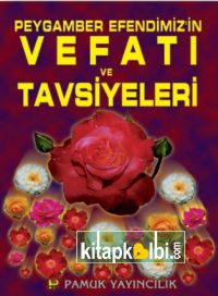 Peygamber Efendimizin Vefatı ve Tavsiyeleri Peygamber 006