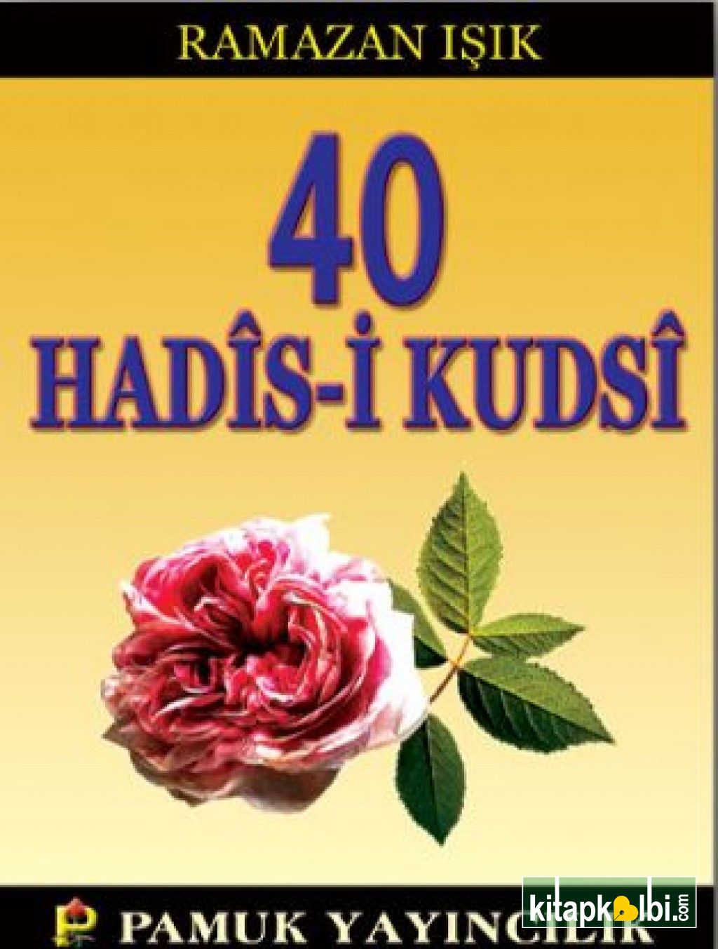 Kırk Hadisi Kudsi Hadis 013