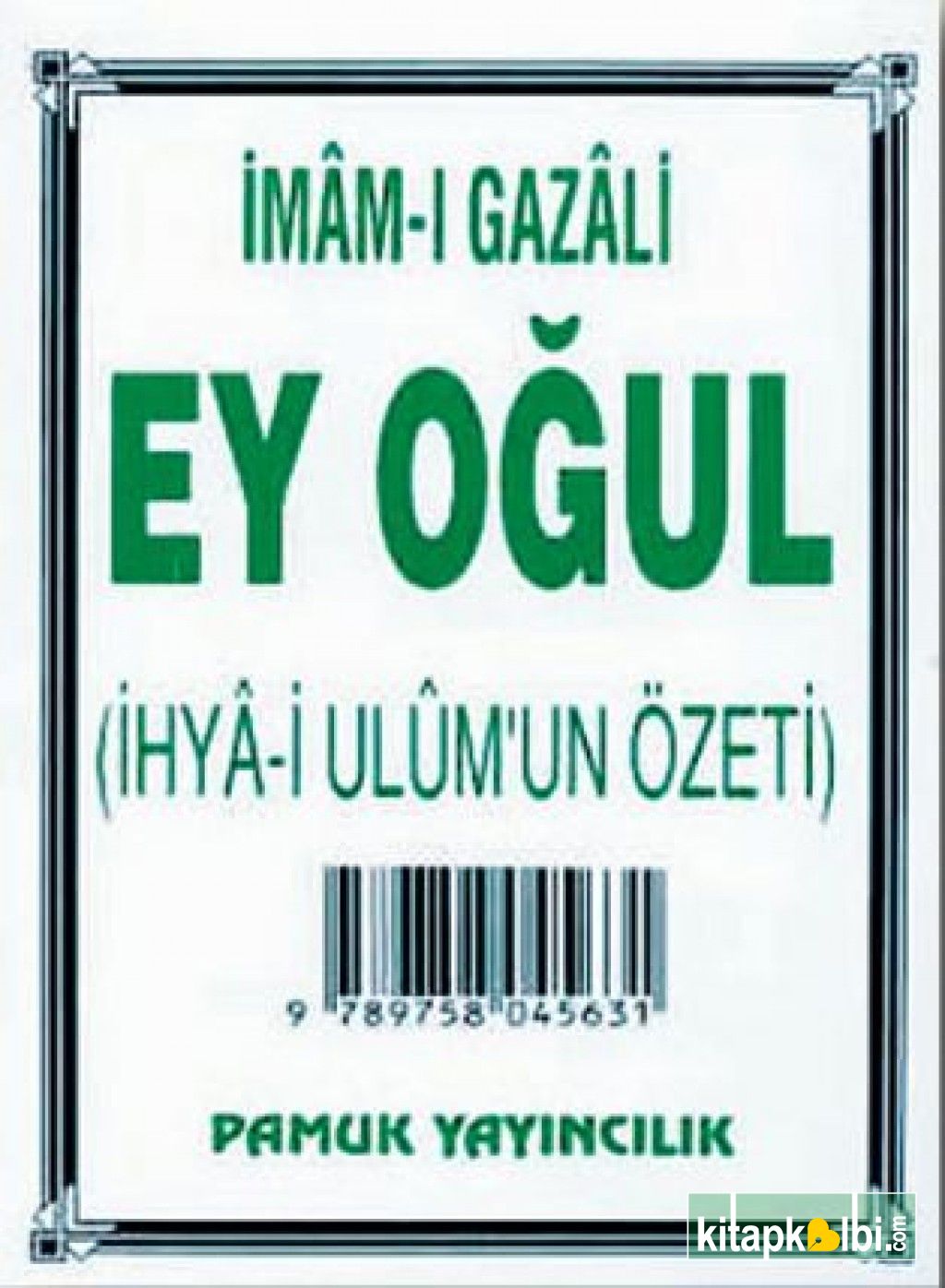 Ey Oğul İhyai Ulumun Özeti Cep Boy Sohbet 004