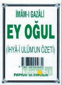 Ey Oğul İhyai Ulumun Özeti Cep Boy Sohbet 004