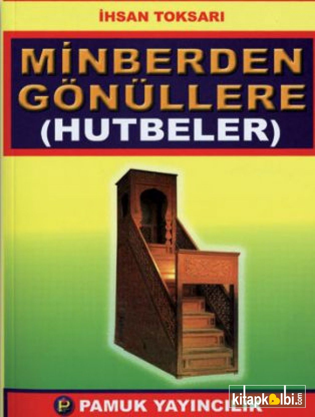 Minberden Gönüllere Hutbeler Sohbet 022