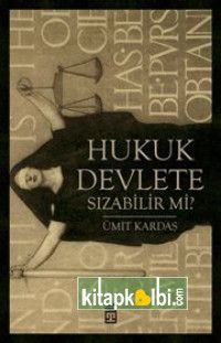 Hukuk Devlete Sızabilir mi?