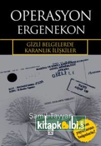 Operasyon Ergenekon Gizli Belgelerde Karanlık İlişkiler