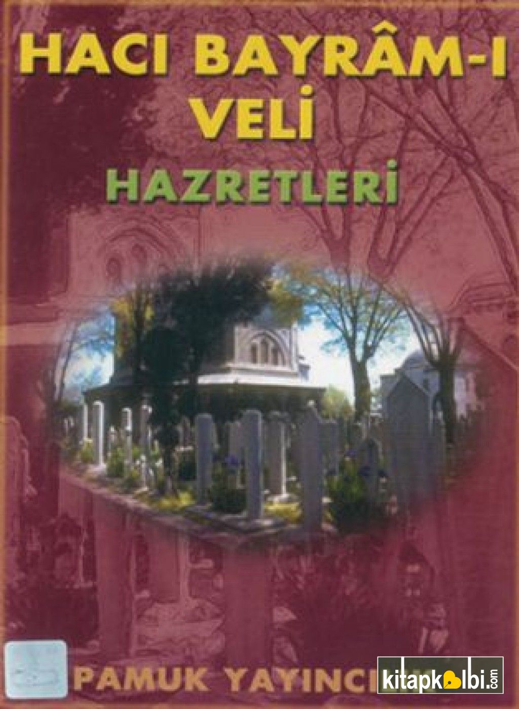 Hacı Bayram-ı Veli Hazretleri Evliya 006