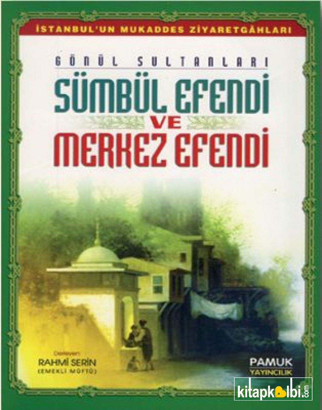 Sümbül Efendi ve Merkez efendi evliya 013