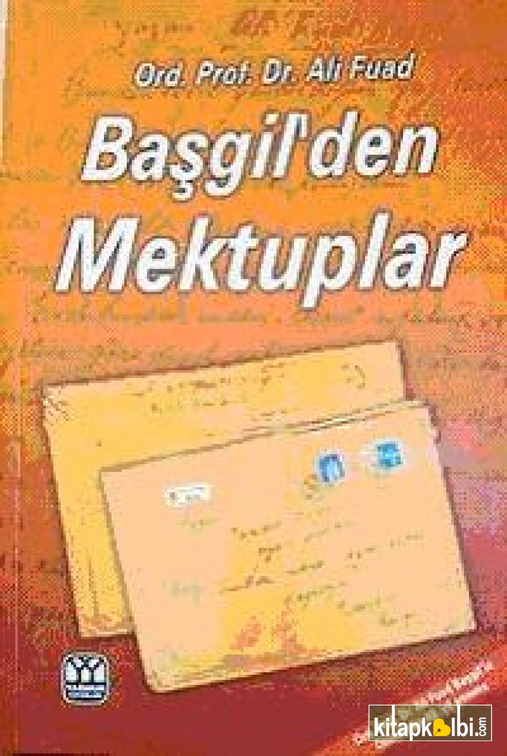 Ord Prof Dr Ali Fuad Başgilden Mektuplar