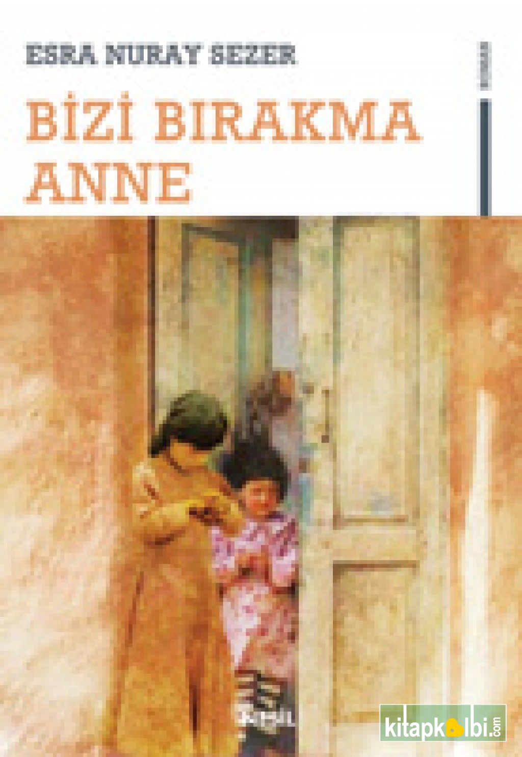 Bizi Bırakma Anne