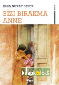 Bizi Bırakma Anne