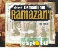 Böyleydi Osmanlının Ramazanı