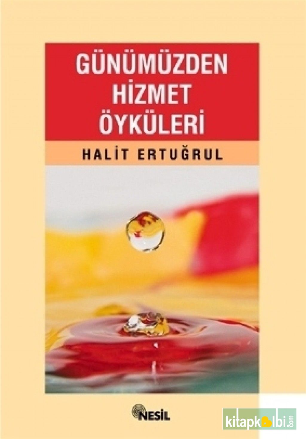 Günümüzden Hizmet Öyküleri