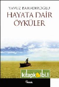 Hayata Dair Öyküler