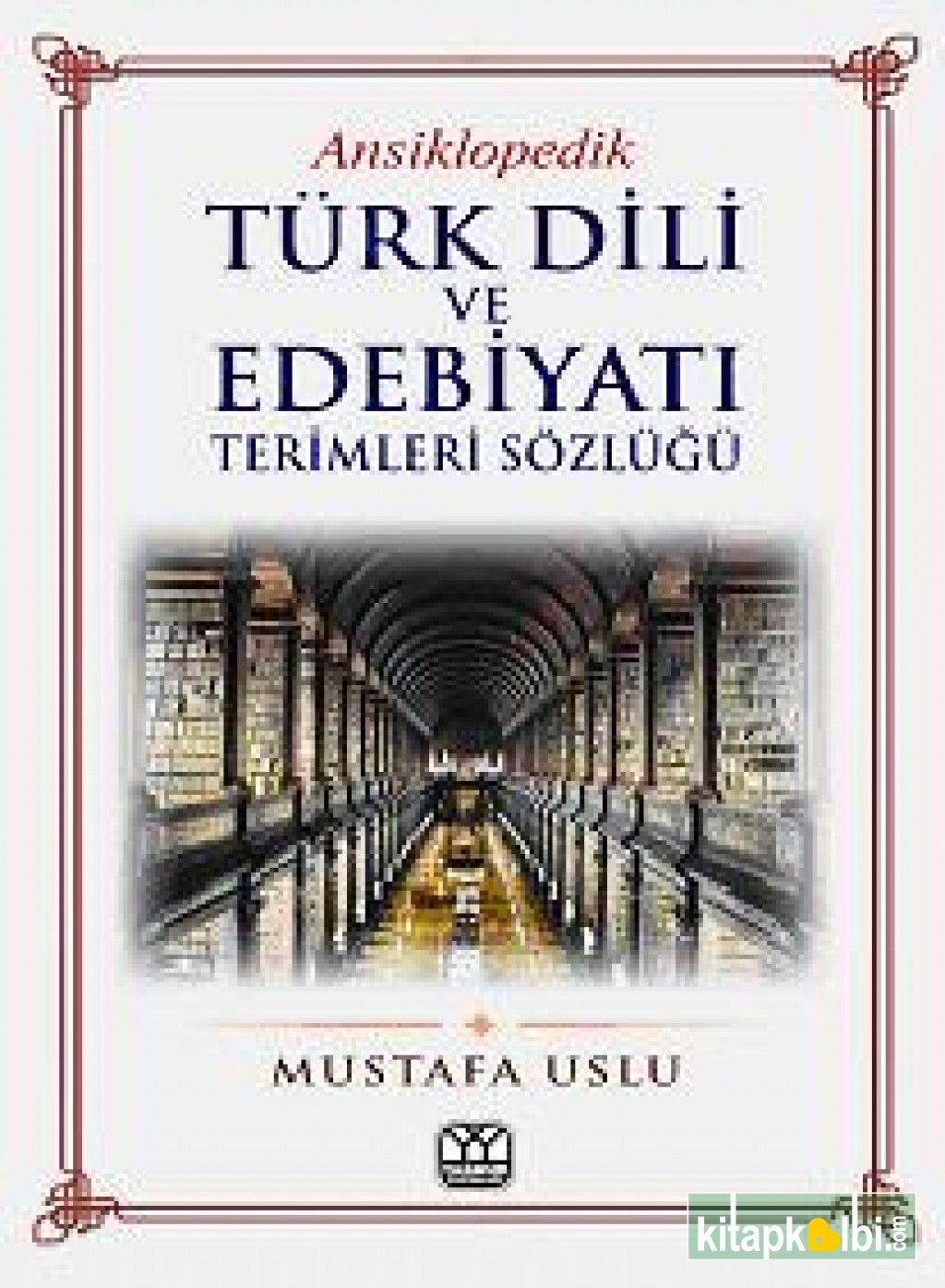 Ansiklopedik Türk Dili Ve Edebiyatı Terimleri Sözlüğü